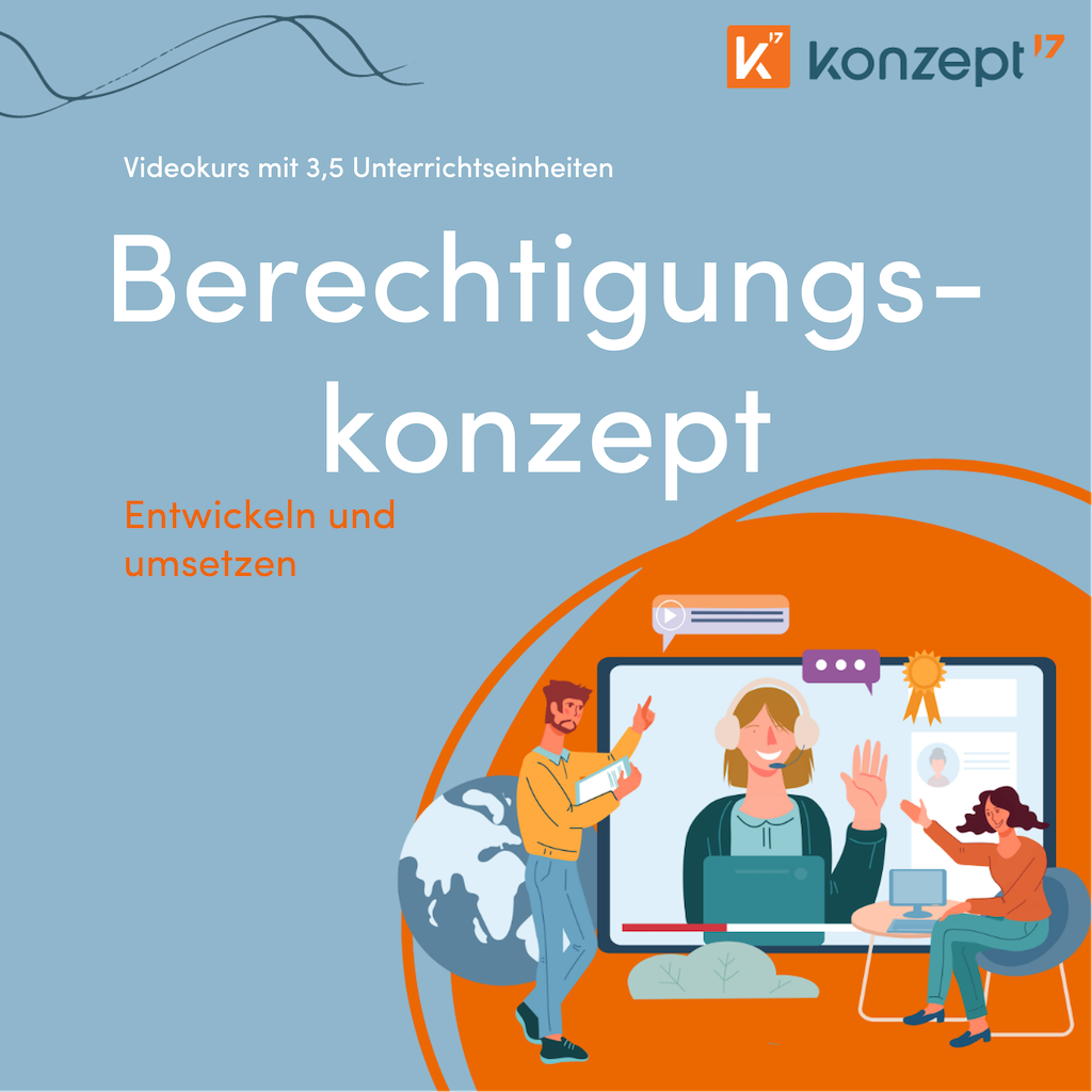 Videokurs mit 3,5 Unterrichtseinheiten: Berechtigungskonzept