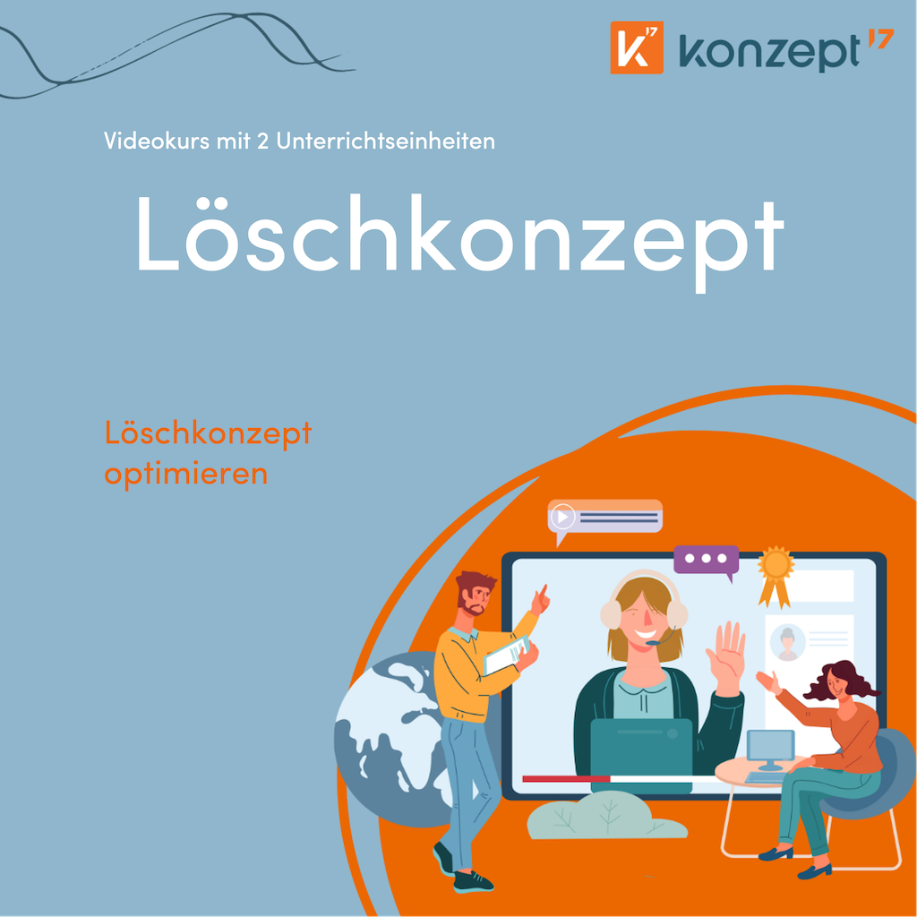 Videokurs mit 2 Unterrichtseinheiten: Löschkonzept