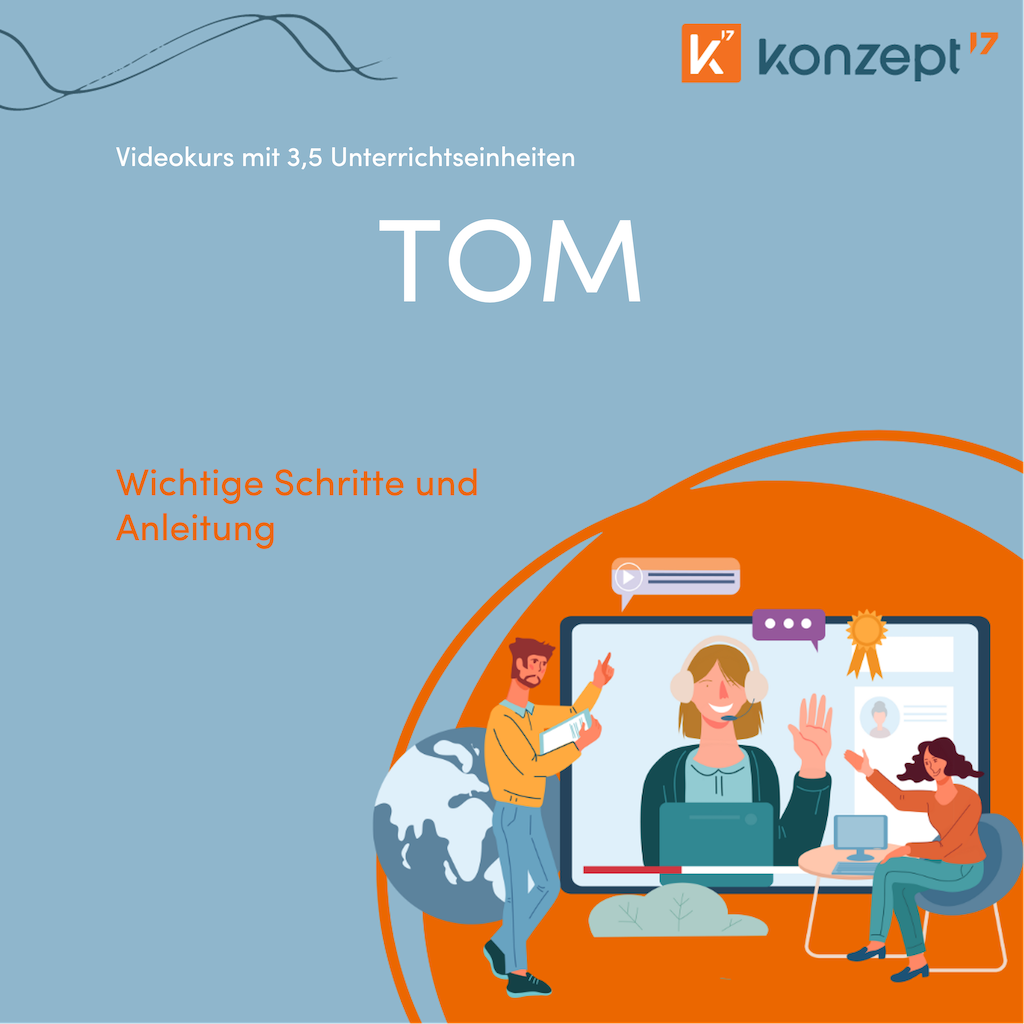 Videokurs mit 3,5 Unterrichtseinheiten: TOM