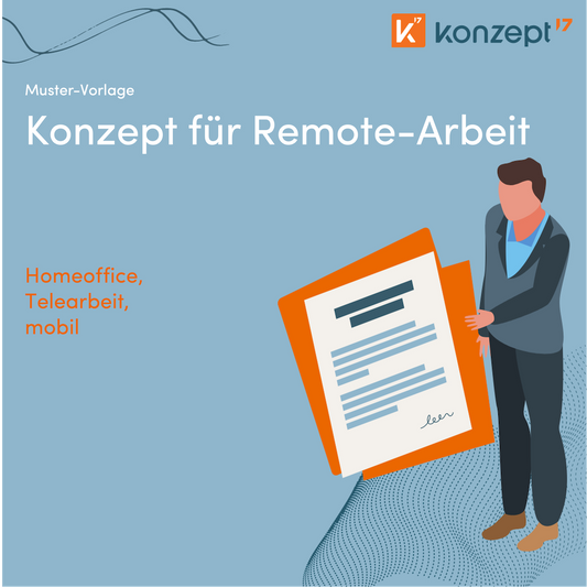 Mustervorlage - Konzept für Remote-Arbeit: Homeoffice, Telearbeit, mobil